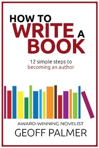 Enlarge image Cover: How to Write a Book: 12 Simple Steps to Becoming an Author - Podsnap Publishing Ltd