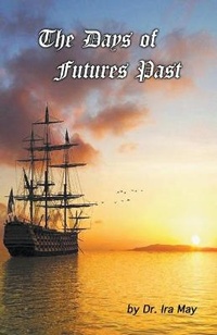 Enlarge image Cover: The Days of Futures Past - Dr. Ira May