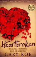 Cover: Heartbroken: Healing from the Loss of a Spouse (2nd Edition) - Good Grief Series