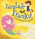 Cover: Fairytale Frankie and the Mermaid Escapade - ORCHARD BOOKS
