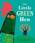 Cover: The Little Green Hen - ORCHARD BOOKS