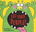 Cover: Eat Your People! - Hachette Children's Group