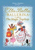 Cover: Ella Bella Ballerina and the Magic Toyshop - ORCHARD BOOKS
