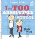 Cover: I Am Too Absolutely Small For School - ORCHARD BOOKS