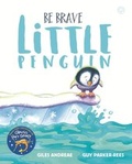 Cover: Be Brave Little Penguin - ORCHARD BOOKS