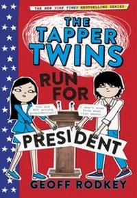 Enlarge image Cover: The Tapper Twins Run for President - Orion Children's Books