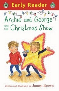 Enlarge image Cover: Archie and George and the Christmas Show - Orion Children's Books