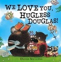 Cover: We Love You, Hugless Douglas! - Hodder Children's Books