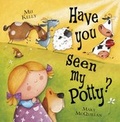 Cover: Have You Seen My Potty? - Hodder Children's Books