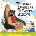 Cover: Hugless Douglas Goes to Little School - Hodder Children's Books