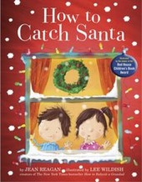 Enlarge image Cover: How to Catch Santa - Hodder Children's Books