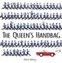 Cover: The Queen's Handbag - Hodder Children's Books