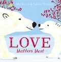 Cover: Love Matters Most - Hodder Children's Books