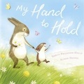 Cover: My Hand to Hold - Hodder Children's Books