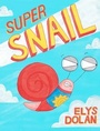 Cover: Super Snail - Hodder Children's Books