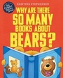 Cover: Why Are there So Many Books About Bears? - Hodder Children's Books