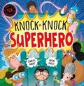 Cover: Knock Knock Superhero - Hodder Children's Books