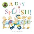 Cover: A Day with Splosh - Hodder Children's Books