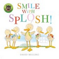 Enlarge image Cover: Smile with Splosh - Hodder Children's Books