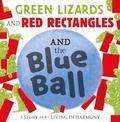 Cover: Green Lizards and Red Rectangles and the Blue Ball - Hodder Children's Books
