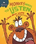 Cover: Monkey Needs to Listen - A book about paying attention - Franklin Watts