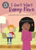 Cover: I Don't Want Danny Here - Franklin Watts