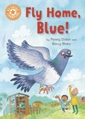 Cover: Fly Home, Blue! - Franklin Watts