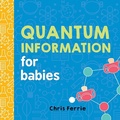 Cover: Quantum Information for Babies - Sourcebooks Explore