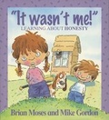 Cover: It Wasn't Me! - Learning About Honesty - Wayland
