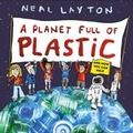 Cover: A Planet Full of Plastic - Wren & Rook