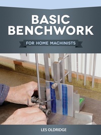 Enlarge image Cover: Basic Benchwork for Home Machinists - Fox Chapel Publishing