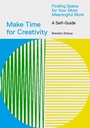 Cover: Make Time for Creativity - Abrams Image