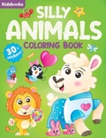 Cover: Silly Animals Coloring Book - Kidsbooks Publishing