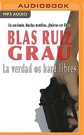 Cover: La Verdad OS Hara Libres - Audible Studios on Brilliance