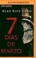Cover: Siete Dias de Marzo - Audible Studios on Brilliance