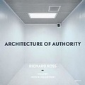 Cover: Richard Ross: Architecture of Authority (Signed Edition) - Aperture Direct