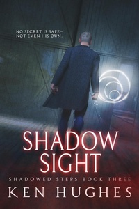 Enlarge image Cover: Shadow Sight (Shadowed Steps, #3) - Windward Road Press