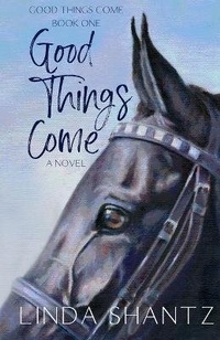 Abbildung von: Good Things Come - Linda Shantz