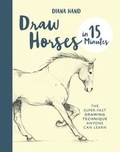 Cover: Draw Horses in 15 Minutes - Ilex Press