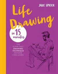 Abbildung von: Life Drawing in 15 Minutes - Ilex Press