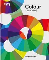 Enlarge image Cover: Tate: Colour: A Visual History - Ilex Press
