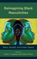 Cover: Reimagining Black Masculinities - Lexington Books