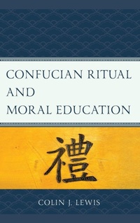 Enlarge image Cover: Confucian Ritual and Moral Education - Lexington Books
