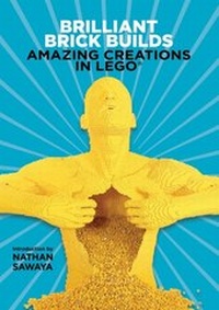 Abbildung von: Brilliant Brick Builds: Amazing Creations in LEGO® - MITCHELL BEAZLEY