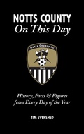 Cover: Notts County On This Day - Pitch Publishing Ltd