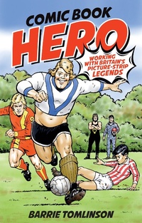 Abbildung von: Comic Book Hero - Pitch Publishing Ltd