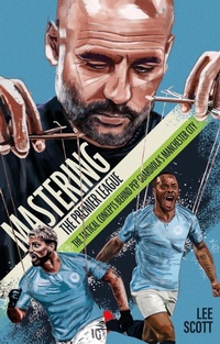 Abbildung von: Mastering the Premier League - Pitch Publishing Ltd