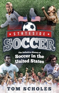 Abbildung von: Stateside Soccer - Pitch Publishing Ltd