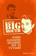 Cover: Me and My Big Mouth - Pitch Publishing Ltd