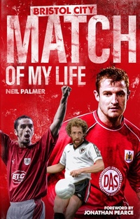 Abbildung von: Bristol City Match of My Life - Pitch Publishing Ltd